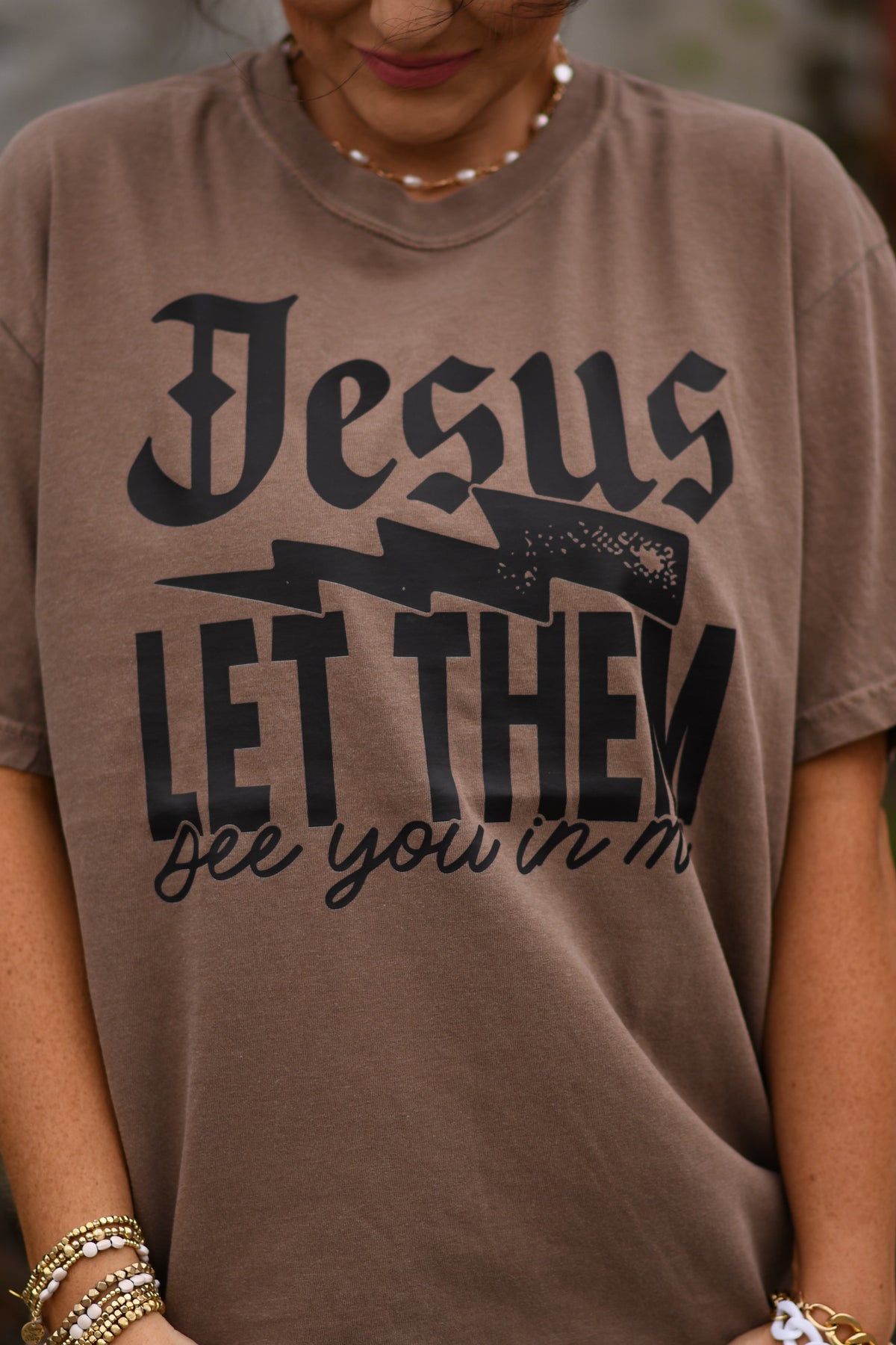 Jesus Let Them See You In Me Tee