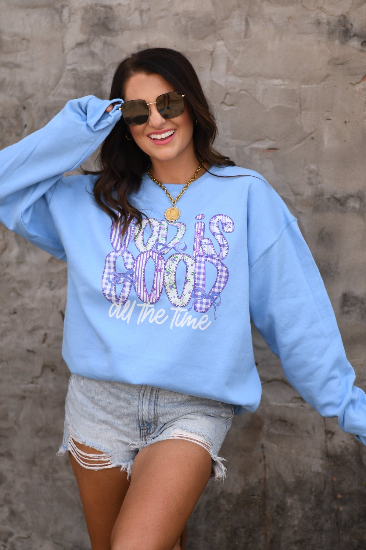 God Is Good All The Time Sweatshirts