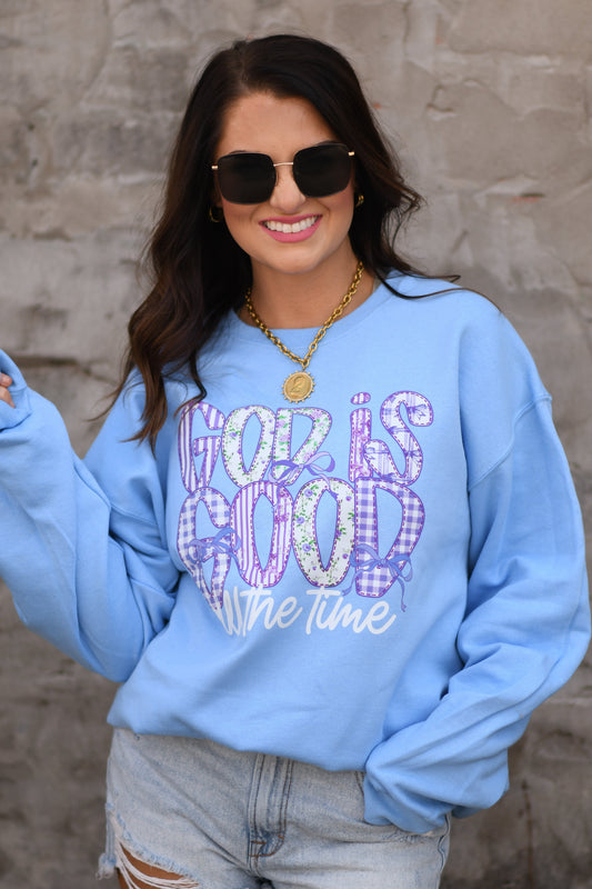 God Is Good All The Time Sweatshirts