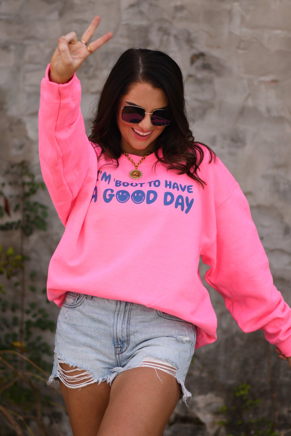 I'm 'Bout To Have A Good Day Neon Pink Sweatshirt