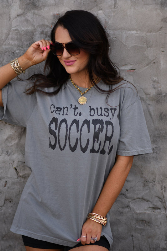 Can't. Busy. Soccer. Tee