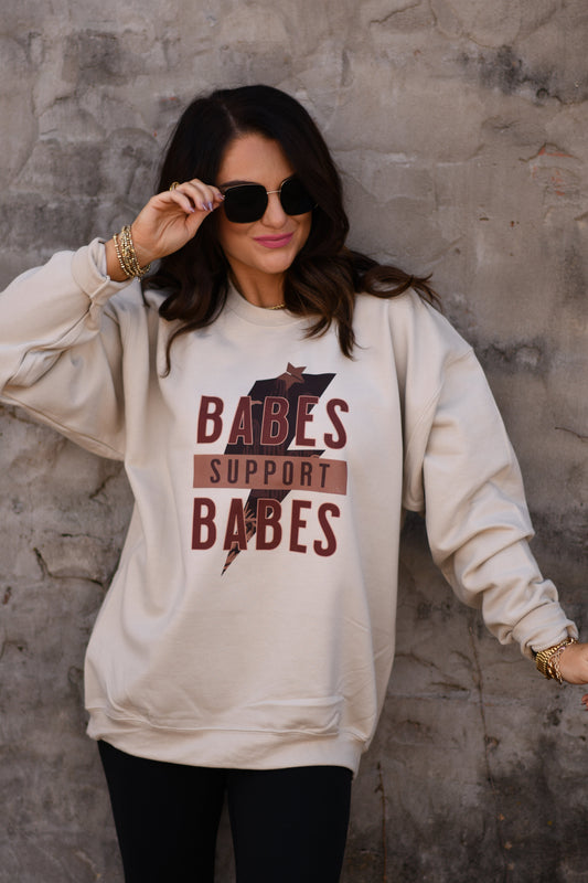 Babes Support Babes Sweatshirt / Tee