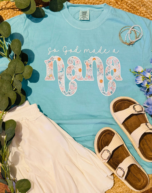 So God Made A Nana Tee