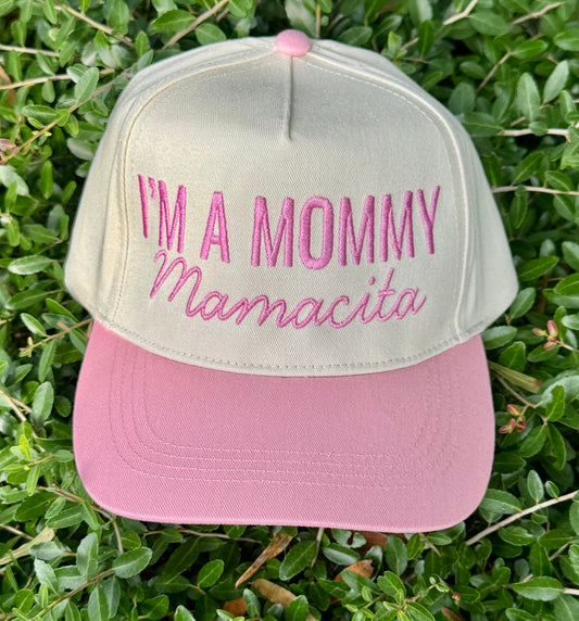I'm A Mommy Mamacita Two Tone Hat